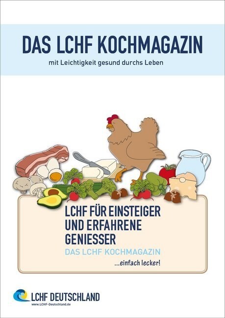 Das LCHF Kochmagazin - mit Leichtigkeit gesund durchs Leben (Paperback)
