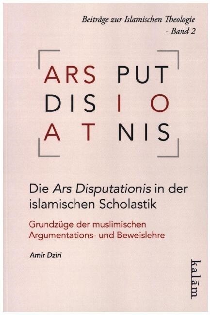 Die Ars Disputationis in der islamischen Scholastik (Paperback)