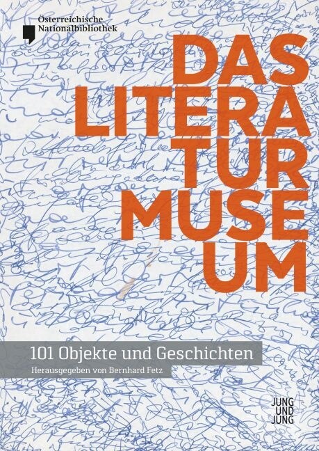 Das Literaturmuseum - 101 Objekte und Geschichten (Paperback)