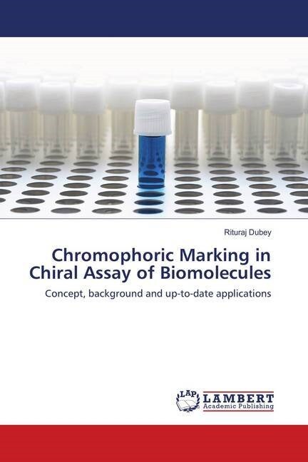 Chromophoric Marking in Chiral Assay of Biomolecules (Paperback)