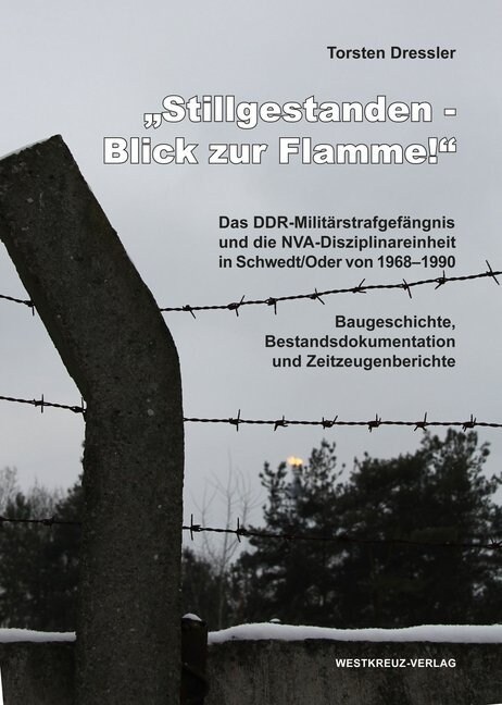 Stillgestanden - Blick zur Flamme! (Hardcover)