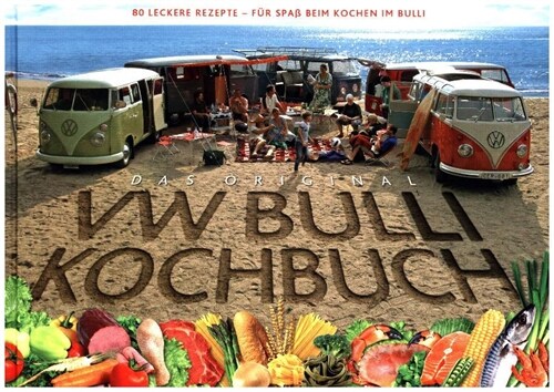 Das Original VW Bulli Kochbuch (Hardcover)