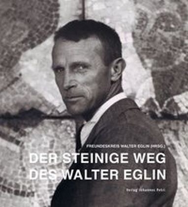 Der steinige Weg des Walter Eglin (Hardcover)