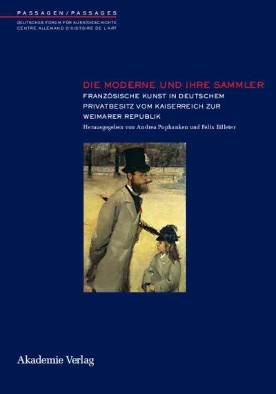 Die Moderne und ihre Sammler (Hardcover)