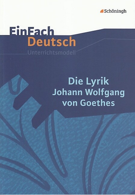 Die Lyrik Johann Wolfgang von Goethes (Paperback)