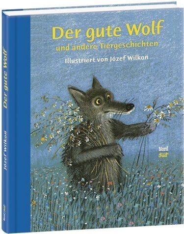 Der gute Wolf und andere Tiergeschichten (Hardcover)