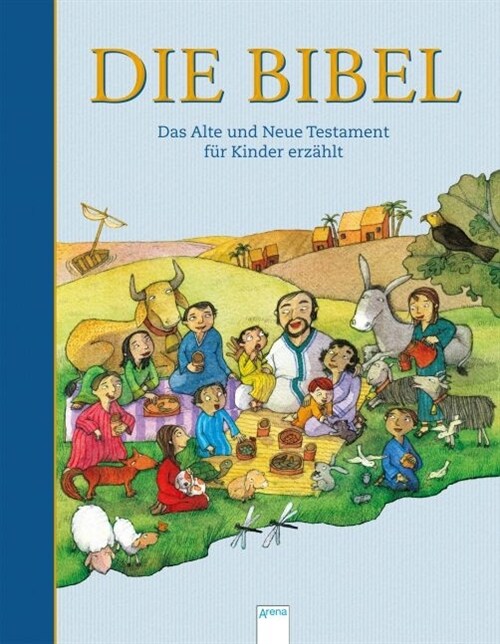 Die Bibel. Das Alte und das Neue Testament fur Kinder erzahlt (Hardcover)