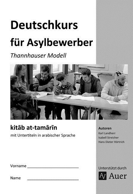 Deutschkurs fur Asylbewerber - kitab at-tamarin mit Untertiteln in arabischer Sprache (Pamphlet)