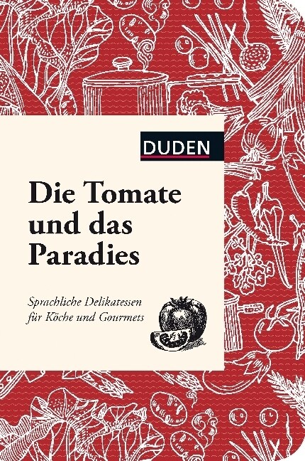 Die Tomate und das Paradies (Hardcover)