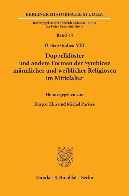 Doppelkloster Und Andere Formen Der Symbiose Mannlicher Und Weiblicher Religiosen Im Mittelalter: (Ordensstudien VIII) (Paperback)