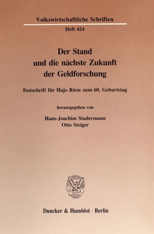 Der Stand Und Die Nachste Zukunft Der Geldforschung: Festschrift Fur Hajo Riese Zum 6. Geburtstag (Paperback)