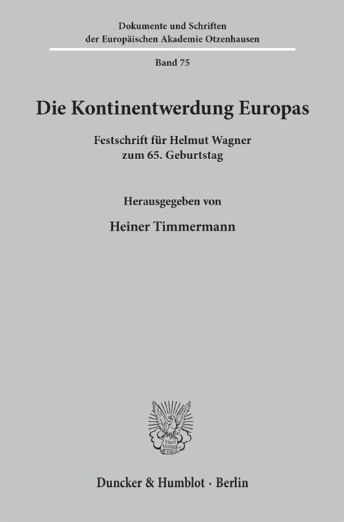 Die Kontinentwerdung Europas: Festschrift Fur Helmut Wagner Zum 65. Geburtstag (Paperback)