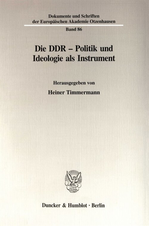 Die Ddr - Politik Und Ideologie ALS Instrument (Paperback)