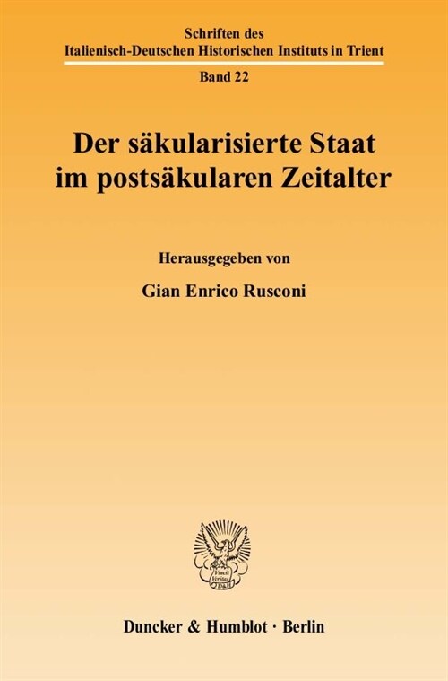 Der Sakularisierte Staat Im Postsakularen Zeitalter (Paperback)