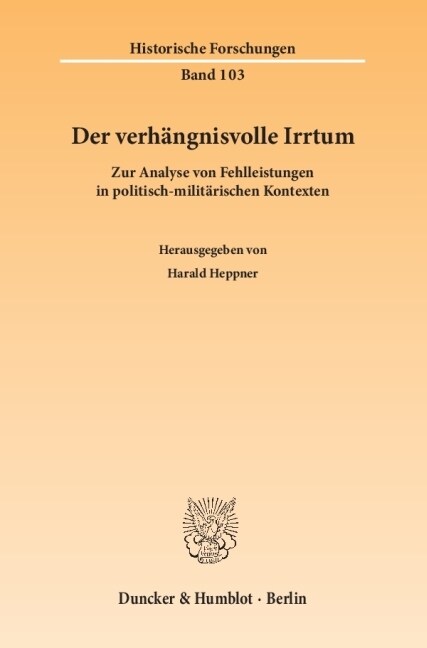 Der Verhangnisvolle Irrtum: Zur Analyse Von Fehlleistungen in Politisch-Militarischen Kontexten (Paperback)