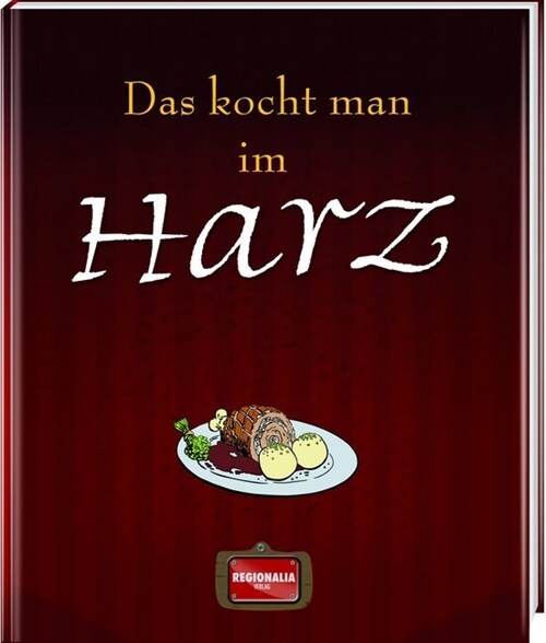 Das kocht man im Harz (Hardcover)