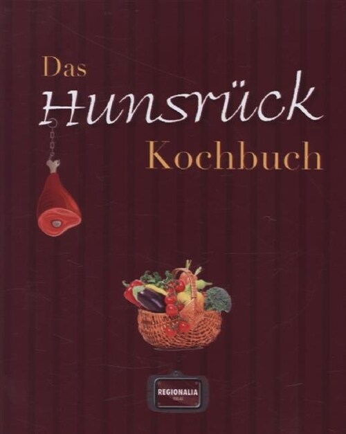Das Hunsruck Kochbuch (Hardcover)