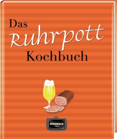 Das Ruhrpott Kochbuch (Hardcover)