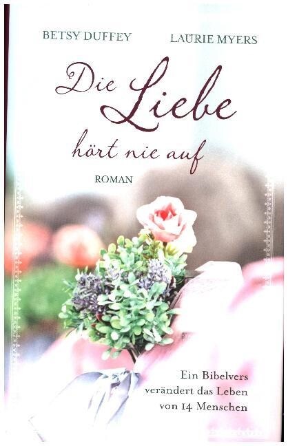 Die Liebe hort nie auf (Hardcover)