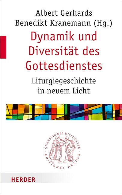 Dynamik Und Diversitat Des Gottesdienstes: Liturgiegeschichte in Neuem Licht (Paperback)