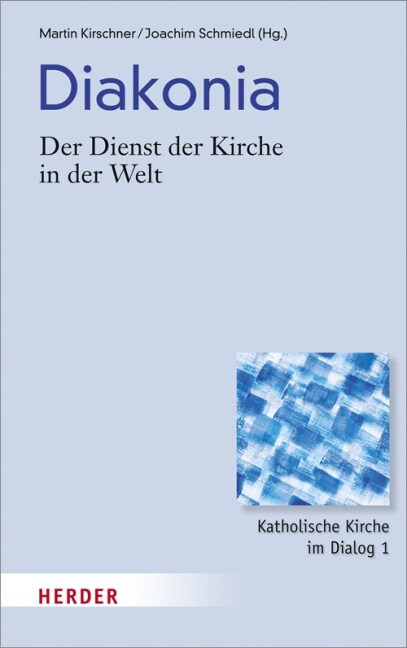 Diakonia - Der Dienst der Kirche in der Welt (Hardcover)