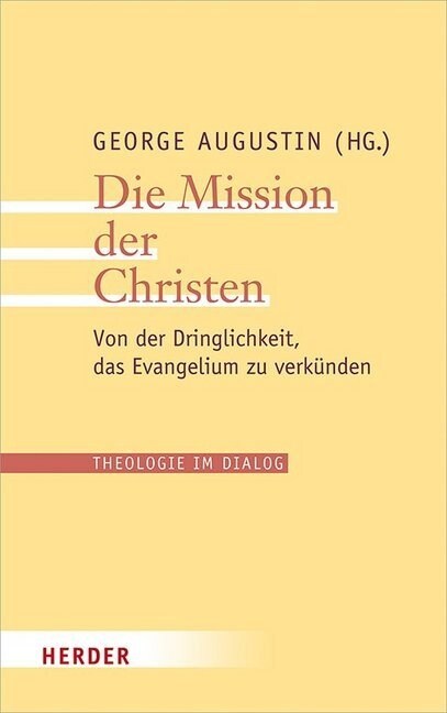 Die Mission Der Christen: Von Der Dringlichkeit, Das Evangelium Zu Verkunden (Paperback)