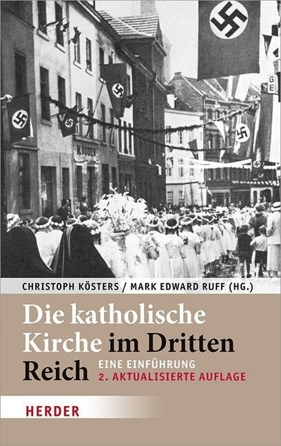 Die Katholische Kirche Im Dritten Reich: Eine Einfuhrung (Hardcover)