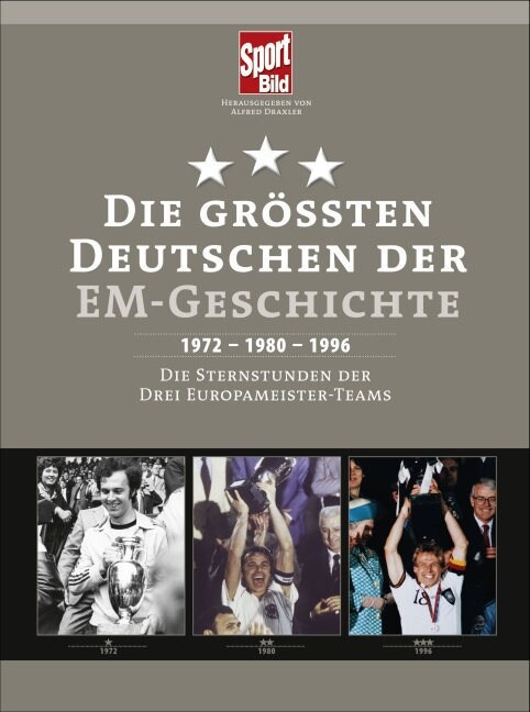 Die großten Deutschen der EM-Geschichte (Hardcover)