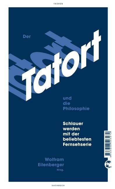 Der Tatort und die Philosophie (Hardcover)