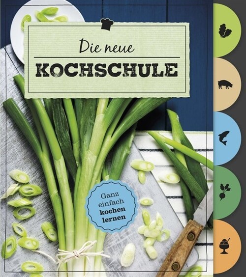 Die neue Kochschule (Hardcover)