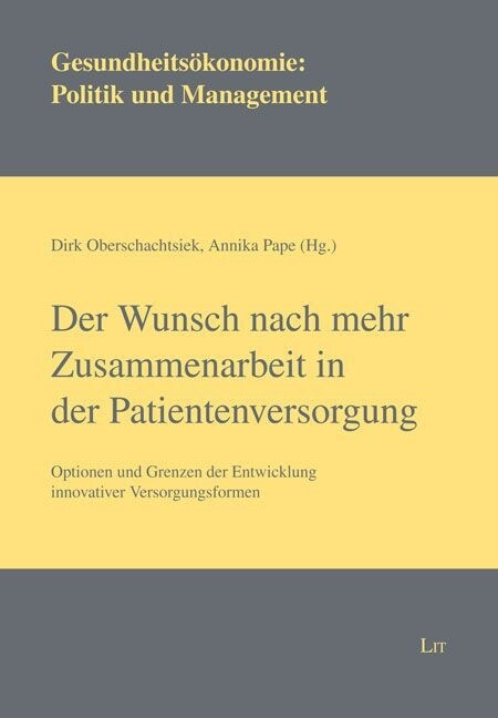 Der Wunsch nach mehr Zusammenarbeit in der Patientenversorgung (Paperback)