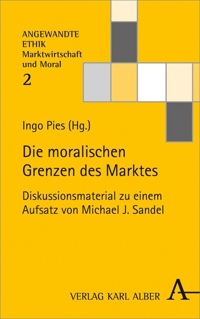 Die Moralischen Grenzen Des Marktes: Diskussionsmaterial Zu Einem Aufsatz Von Michael J. Sandel (Paperback)