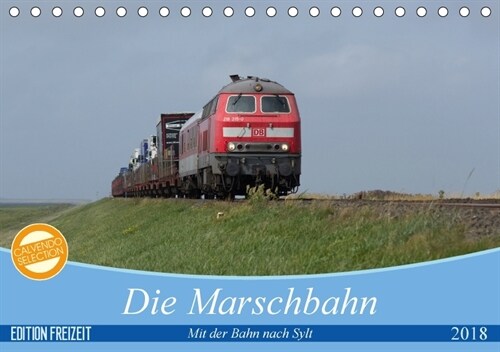 Die Marschbahn (Tischkalender 2018 DIN A5 quer) (Calendar)