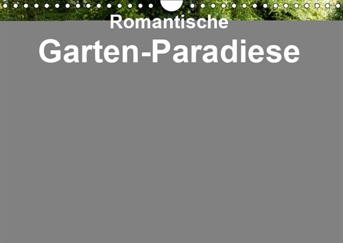 Romantische Garten-Paradiese (Wandkalender 2019 DIN A4 quer) (Calendar)