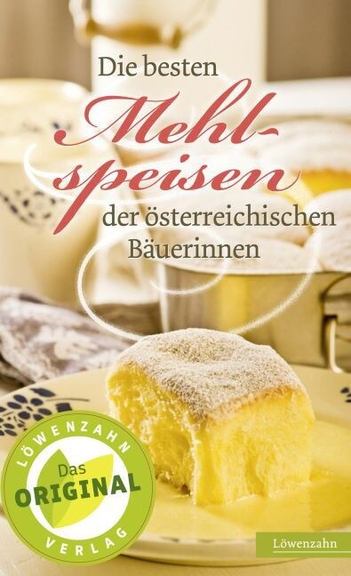 Die besten Mehlspeisen der osterreichischen Bauerinnen (Hardcover)