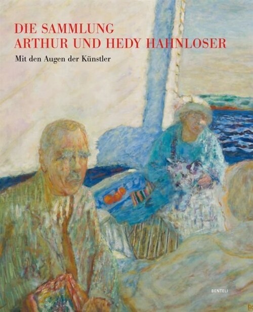 Die Sammlung Arthur und Hedy Hahnloser (Hardcover)