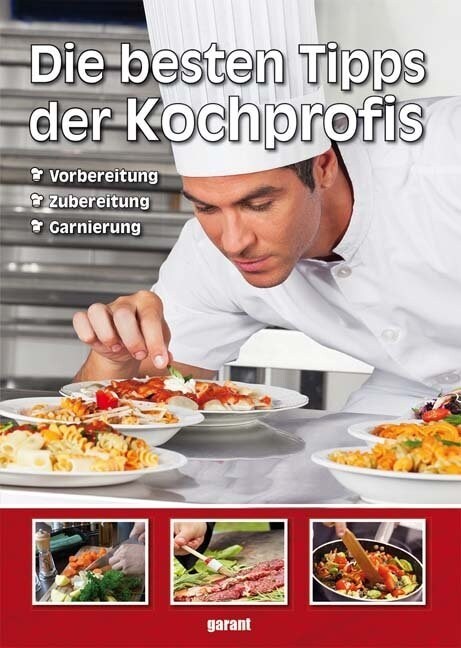 Die besten Tipps der Kochprofis (Hardcover)