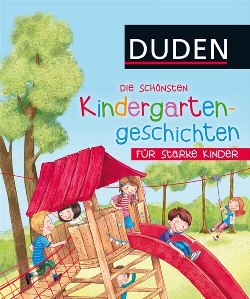 Die schonsten Kindergartengeschichten fur starke Kinder (Hardcover)