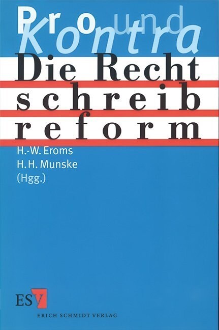 Die Rechtschreibreform, Pro und Kontra (Paperback)