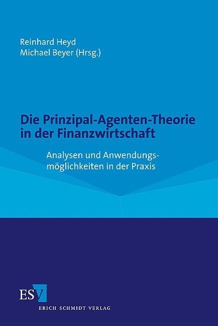 Die Prinzipal-Agenten-Theorie in der Finanzwirtschaft (Paperback)