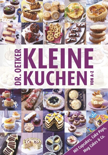 Dr. Oetker Kleine Kuchen von A - Z (Hardcover)