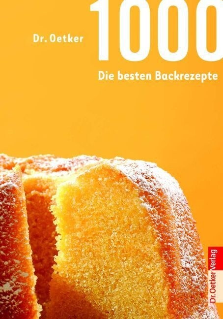 Dr. Oetker 1000 - Die besten Backrezepte (Hardcover)