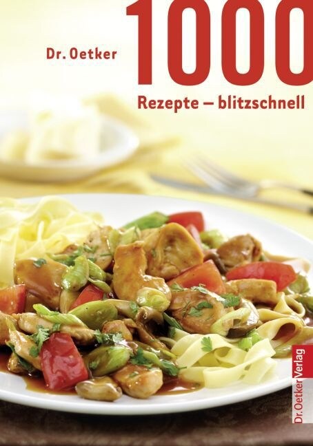 Dr. Oetker 1000 Rezepte - blitzschnell (Hardcover)