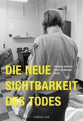 Die neue Sichtbarkeit des Todes (Hardcover)