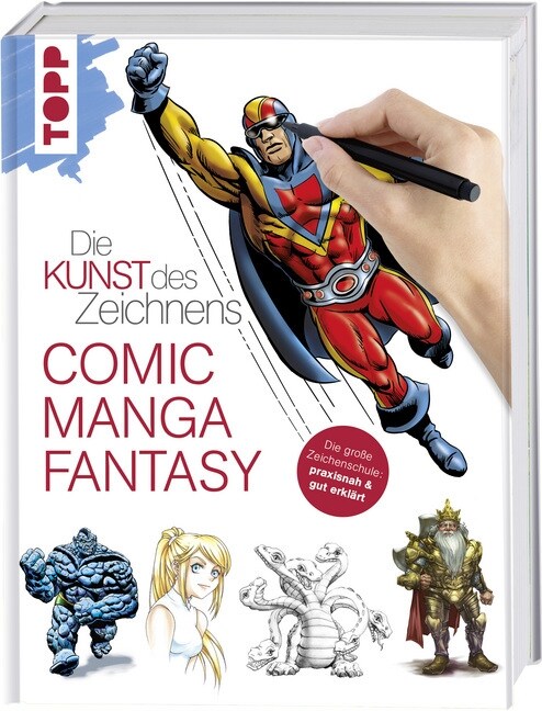 Die Kunst des Zeichnens - Comic, Manga, Fantasy (Hardcover)