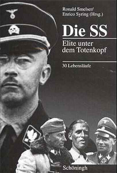 Die Ss: Elite Unter Dem Totenkopf: 30 Lebensl?fe (Hardcover)