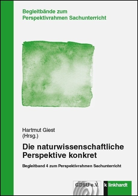 Die naturwissenschaftliche Perspektive konkret (Paperback)