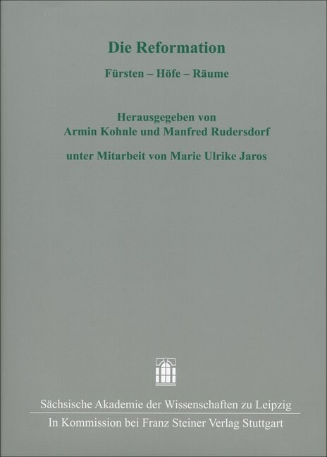 Die Reformation: Fursten - Hofe - Raume (Hardcover)