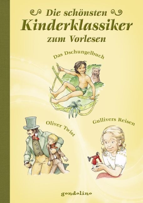 Die schonsten Kinderklassiker zum Vorlesen - Das Dschungelbuch / Oliver Twist / Gullivers Reisen (Hardcover)