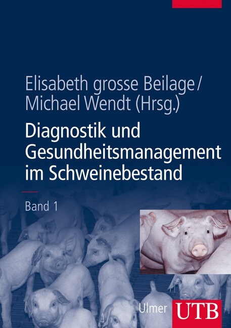 Diagnostik und Gesundheitsmanagement im Schweinebestand. Bd.1 (Hardcover)